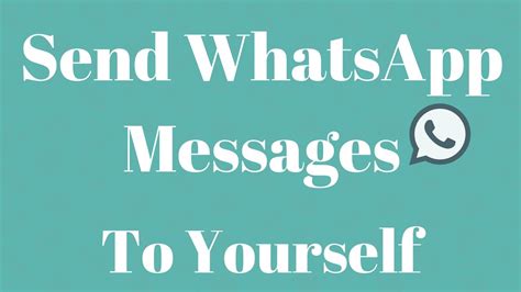 How To Send Whatsapp Message To Yourself Youtube