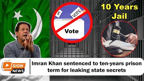 Imran Khan Sentenced To Ten Years Prison Term For Leaking State Secrets Youtube