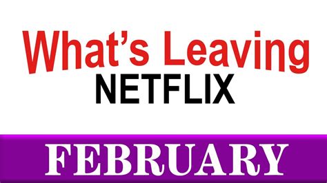 What S Leaving Netflix February Youtube