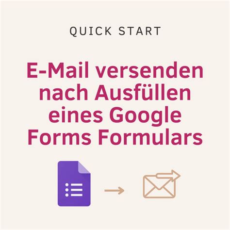 Automatisiert eine E Mail versenden nach Ausfüllen eines Google Forms