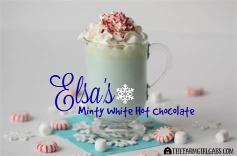 Elsa S Minty White Hot Chocolate The Farm Girl Gabs