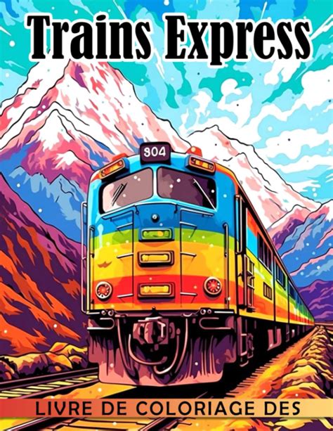 Buy Livre De Coloriage Des Trains Express Des Pages De Coloriage De