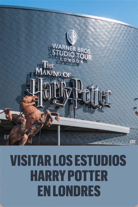 Visitar Los Estudios De Harry Potter En Londres C Mo Llegar Entradas