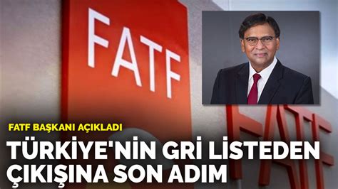 Fatf Ba Kan A Klad T Rkiye Nin Gri Listeden K Na Son Ad M