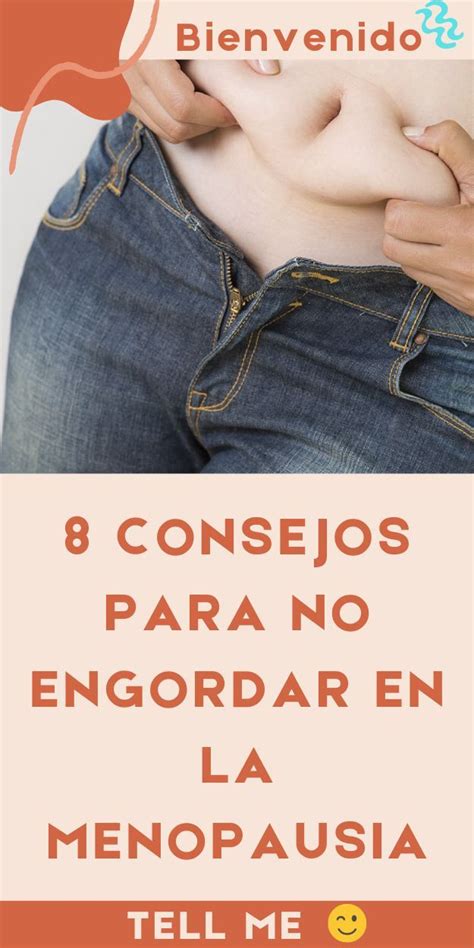 Consejos Para No Engordar En La Menopausia Artofit