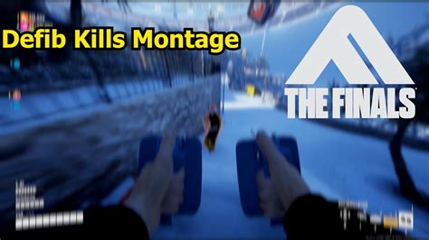 The Finals Defib Kills Montage Youtube