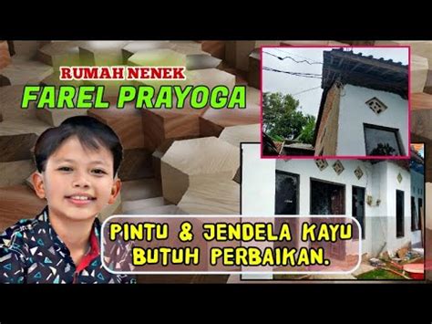 RUMAH NENEK FAREL PRAYOGA PINTU DAN JENDELA KAYU RAPUH BUTUH PERBAIKAN