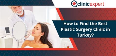 How To Find The Best Plastic Surgery Clinic In Turkey Clinicexpert