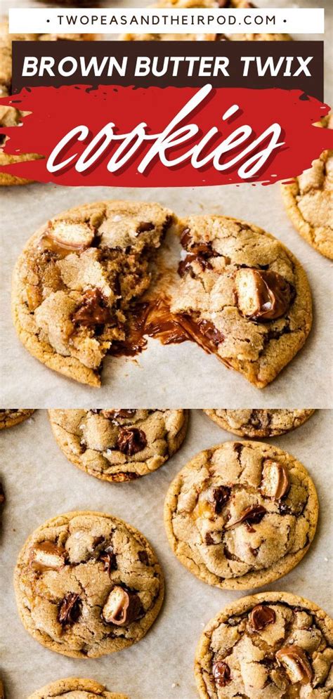 Brown Butter Twix Cookies Twix Cookies Chewy Chocolate Chip Butter