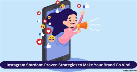 Instagram Stardom Proven Strategies To Make Your Brand Go Viral