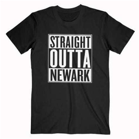 Straight Outta Newark Tee Shirt For Adult Men And Women It Feels Soft