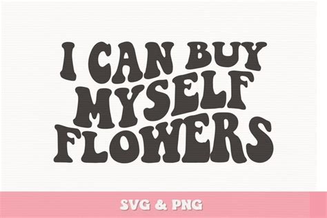 Buy Myself Flowers Graphic By Happy Honey Svg · Creative Fabrica