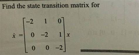 Solved Find The State Transition Matrix For X Chegg