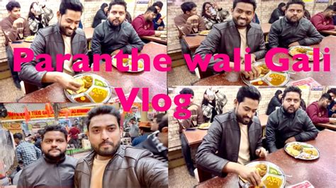 Chandni Chowk Ki Famous Paranthe Wali Gali Delhi Famous Street Food