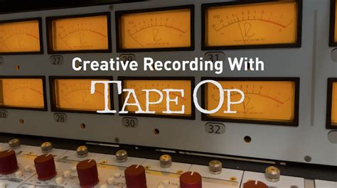 New Tape Op Video Series Tape Op Magazine Longform Candid Interviews With Music Producers