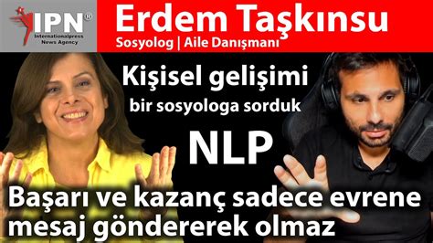 Nlp Ki Isel Geli Imi Bir Sosyologa Sorduk Ba Ar Ve Kazan Sadece