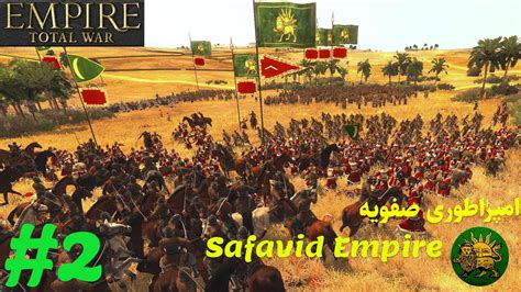 Empire Total War Darthmod Safavid Empire Part