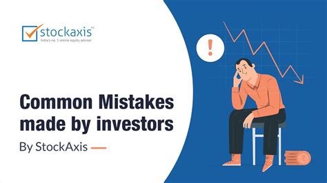 14 Common Investing Mistakes Stockaxis Biggest Investing Mistakes Mistakes Made In The Stock