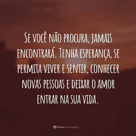 40 Frases De Esperança No Amor Para Você Cuidar Do Seu Coração