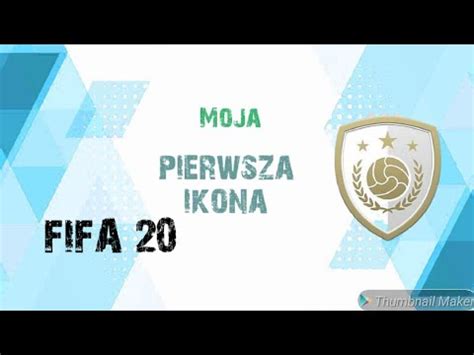 Moja Pierwsza Ikona FIFA 20 YouTube