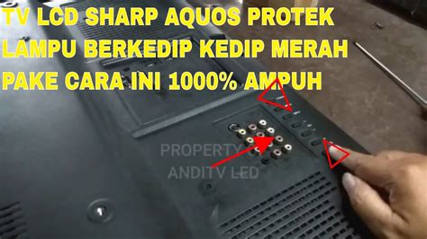 CARA MUDAH SERVICE TV SHARP LCD AQUOS LAMPU BERKEDIP MERAH YouTube