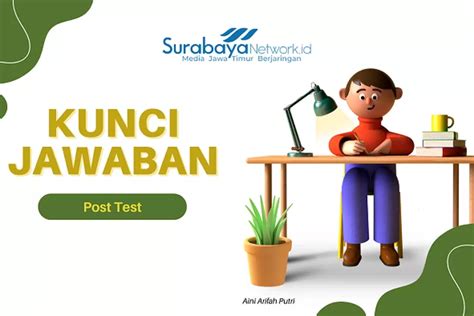 Kunci Jawaban Post Test Modul 3 Penggunaan Hasil Asesmen Sd Paket A