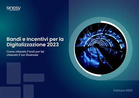 Report Bandi E Incentivi Per La Digitalizzazione 2023