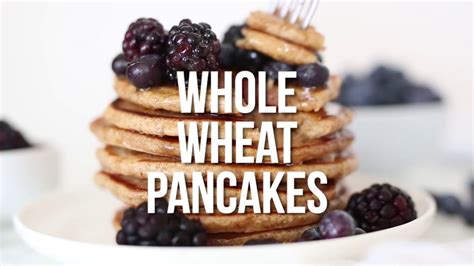 Best Whole Wheat Pancake Recipe Youtube