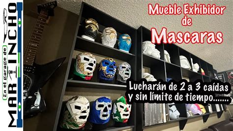 Mueble De Mdf Para Mascaras De Luchadores Youtube