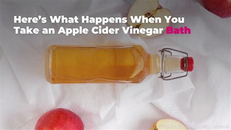 How To Take An Apple Cider Vinegar Bath—and Why You Should Apple Cider Vinegar Bath Apple