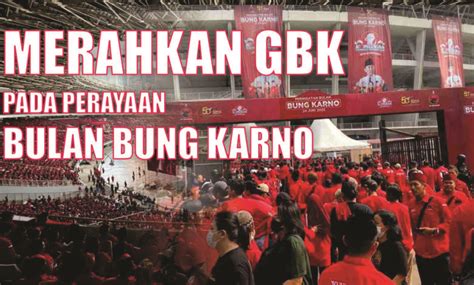 PDI P Merahkan GBK Pada Puncak Perayaan Bulan Bung Karno Simaknews