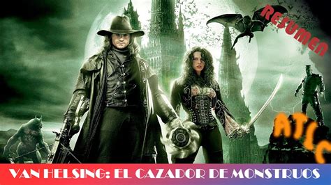 Van Helsing El Cazador De Monstruos Aqu Te La Cuento Resumen