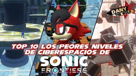 Top Los Peores Niveles De Ciberespacios De Sonic Frontiers Youtube