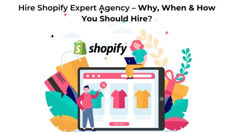 Hire Shopify Expert Agency Why When How You Should Hire