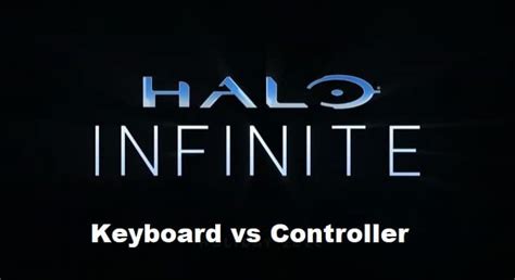 Keyboard vs Controller - Better Option For Halo Infinite? - West Games