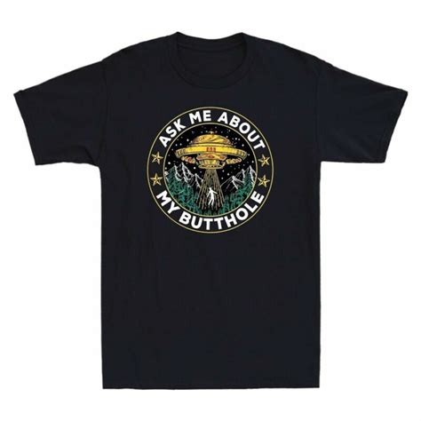 Ask Me About My Butthole Funny Ufo Alien Abduction Retro Vintage Mens T Shirt Ebay