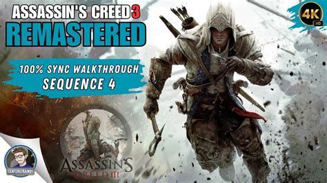 Assassins Creed 3 Remastered 100 Sync Walkthrough Sequence 4 Youtube