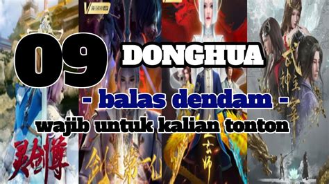 REKOMENDASI DONGHUA BALAS DENDAM DENGAN MC YANG OVERPOWER YouTube