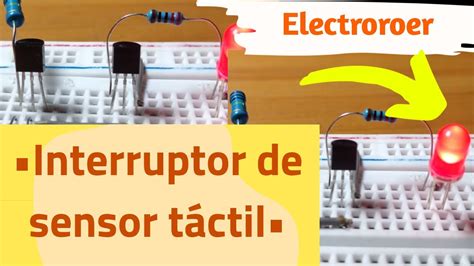 Interruptor T Ctil Casero Circuito Con Transistores Y Leds F Cil