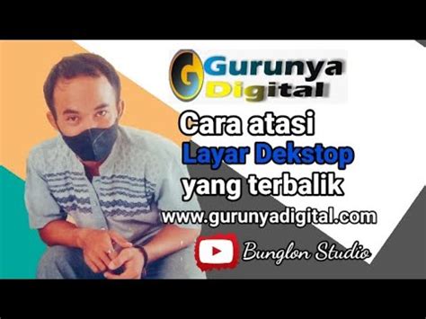 CARA CEPAT MENGEMBALIKAN LAYAR DEKSTOP LAPTOP YANG TERBALIK Cara