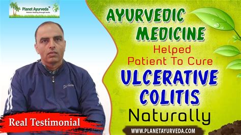 Ayurvedic Medicine Helped Patient To Cure Ulcerative Colitis Naturally