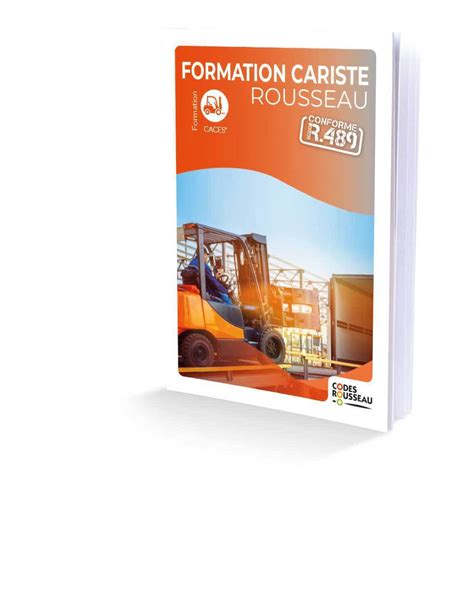 LIVRET FORMATION CARISTE CACES R 489 Codes Rousseau