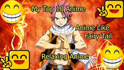 My Top 10 Anime Relaxing Anime Top 10 Anime Like Fairy Tail Youtube