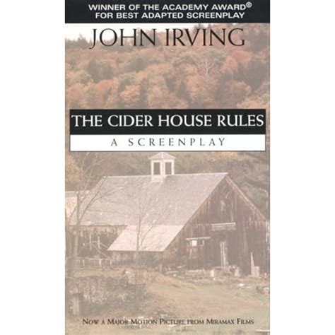 The Cider House Rules: A Screenplay by John Irving — Reviews ...