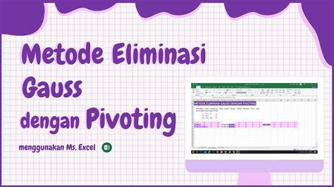 Metode Eliminasi Gauss Dengan Pivoting Metode Numerik Youtube