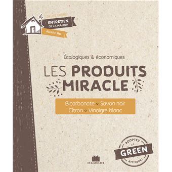 Les Produits Miracle Bicarbonate Savon Noir Citron Vinaigre Blanc