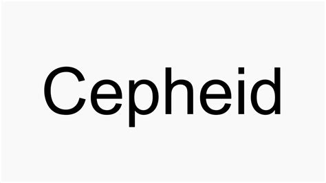 How To Pronounce Cepheid Youtube