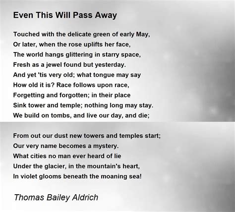 Even This Will Pass Away Even This Will Pass Away Poem By Thomas Bailey Aldrich