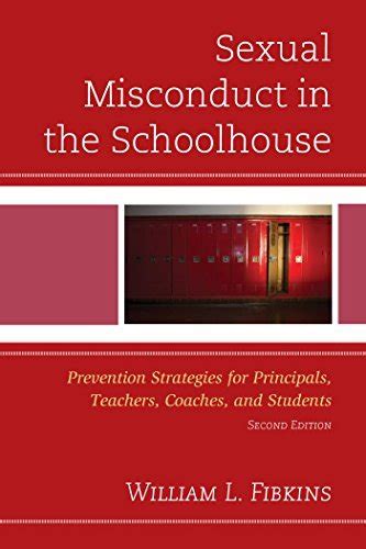 Sexual Misconduct In The Schoolhouse Prevention Strategies For