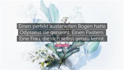 Madeline Miller Quote Einen Perfekt Austarierten Bogen Hatte Odysseus